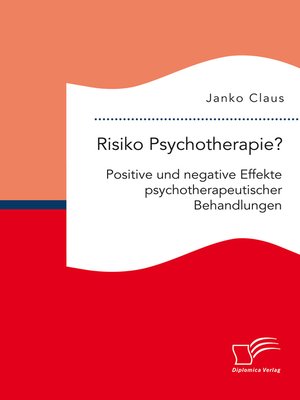 cover image of Risiko Psychotherapie? Positive und negative Effekte psychotherapeutischer Behandlungen